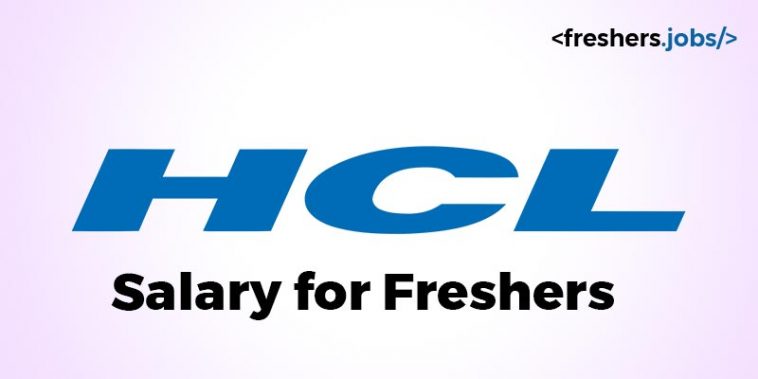 HCL Technologies Salary for Freshers