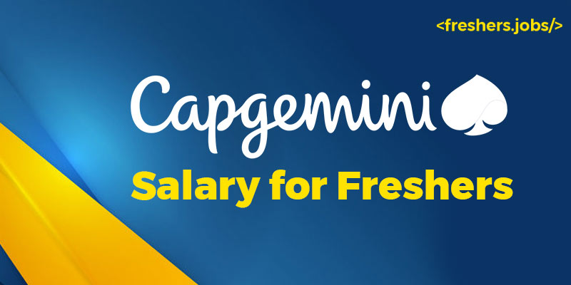 Capgemini Salary for Freshers