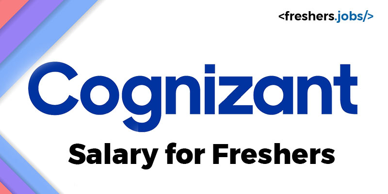 Cognizant Salary for Freshers