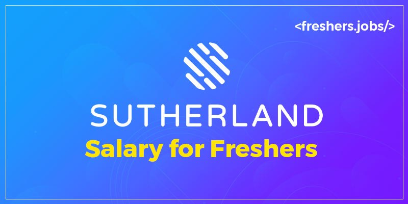 Sutherland Salary for Freshers