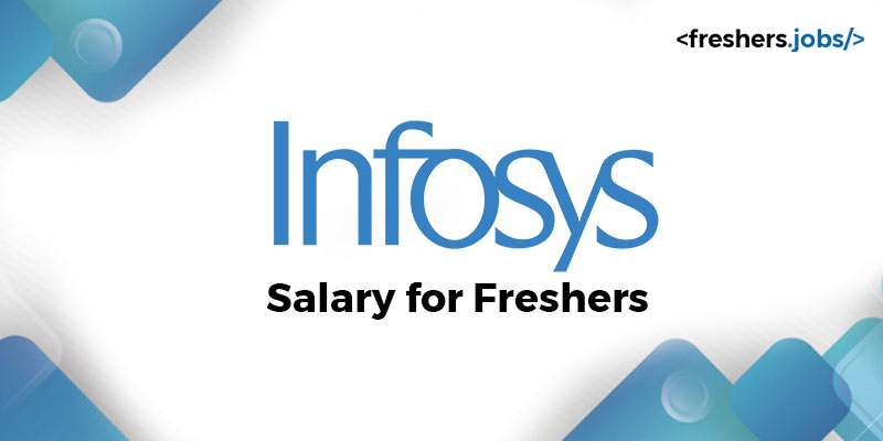 Infosys Salary for Freshers