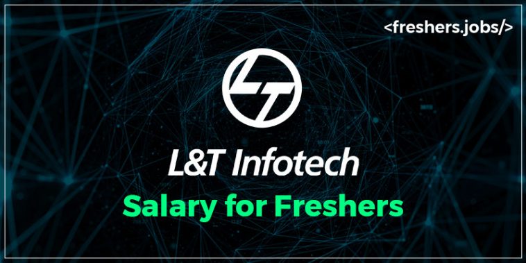 L and T Infotech Salary for Freshers