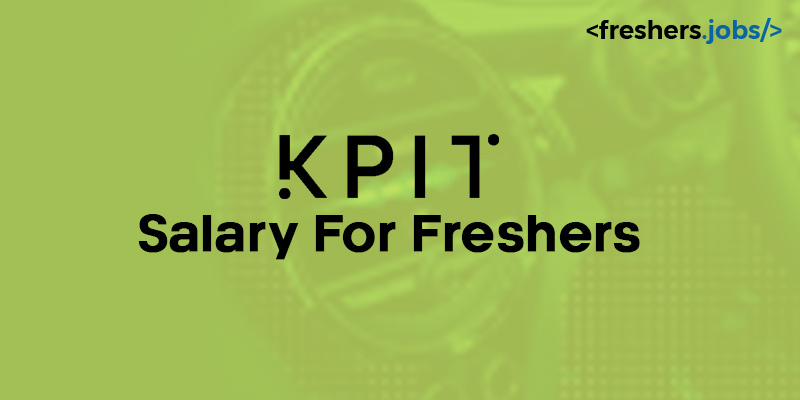 KPIT Salary for Freshers