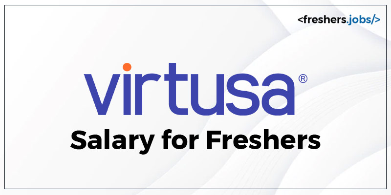 Virtusa Salary For Freshers