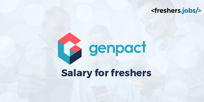 Genpact Salary for Freshers