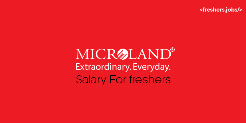 Microland Salary for Freshers