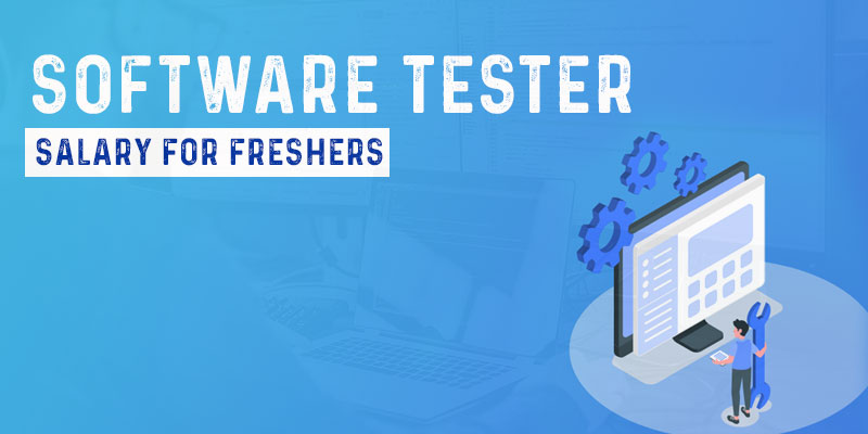 Software Tester Salary for Freshers