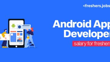 Android App Developer Salary for Freshers