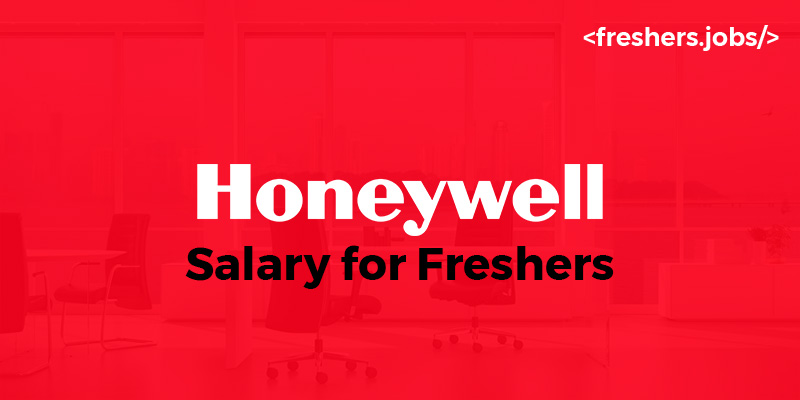 Honeywell Salary for Freshers