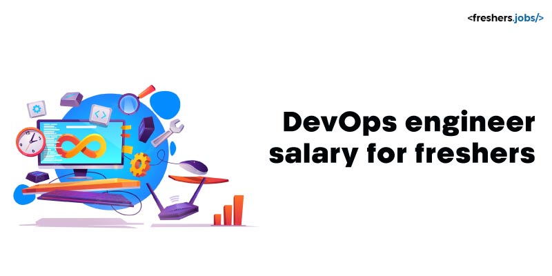 DevOps Engineer Salary for Freshers