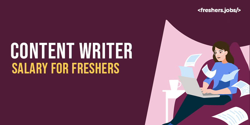 Content Writer Salary for Freshers