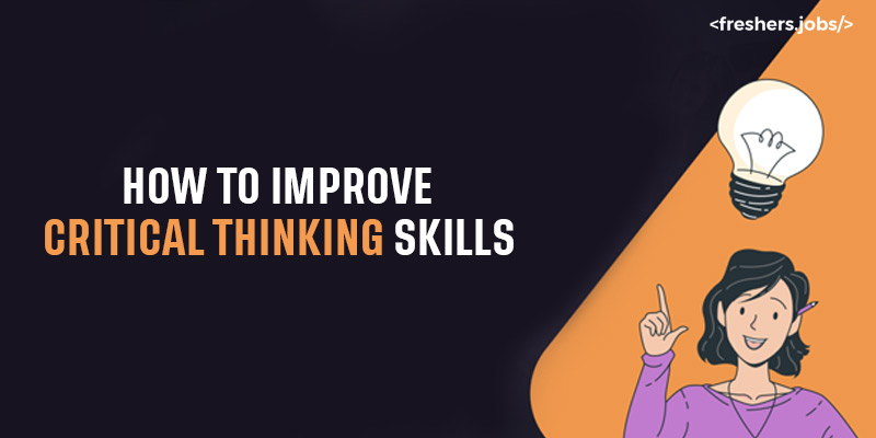 How to Improve Critical Thinking Skills at Work