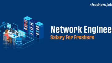 Network Engineer Salary for Freshers