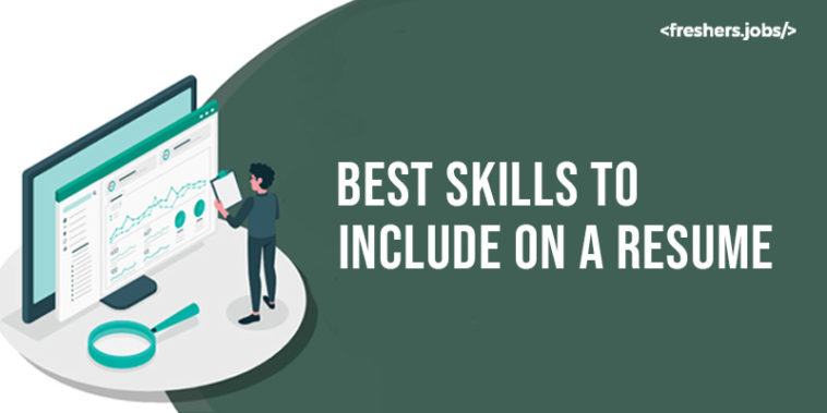 Best Skills to Include on a Resume