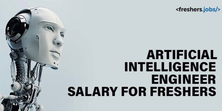 Artificial Intelligence salary in India for freshers
