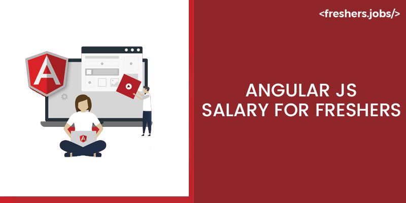 Angular Js Developer Salary for Freshers