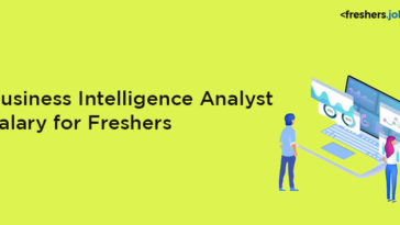 Business Intelligence Analyst Salary for Freshers