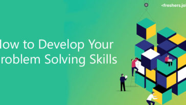 How to Develop Your Problem Solving Skills