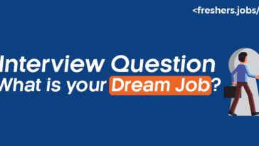 Interview Question: What is your Dream Job?