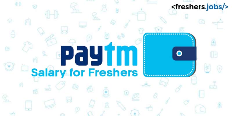 Paytm Salary for Freshers