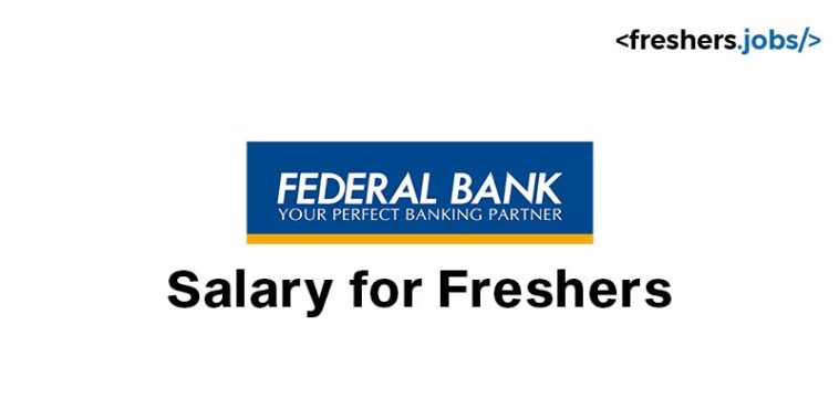 Federal Bank Salary for Freshers