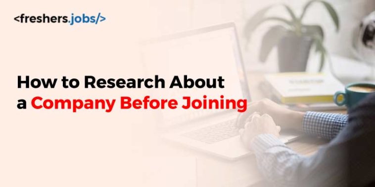 How to Research About a Company Before Joining