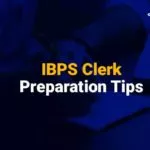 IBPS Clerk Preparation Tips