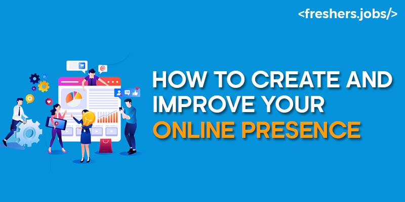 How to Create and Improve Your Online Presence