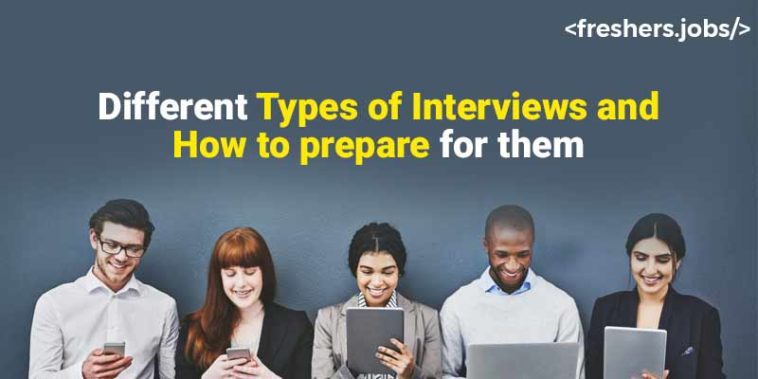 Different Types Of Interviews And How to prepare for them