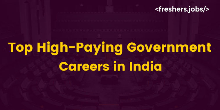 Top High-Paying Government Careers in India