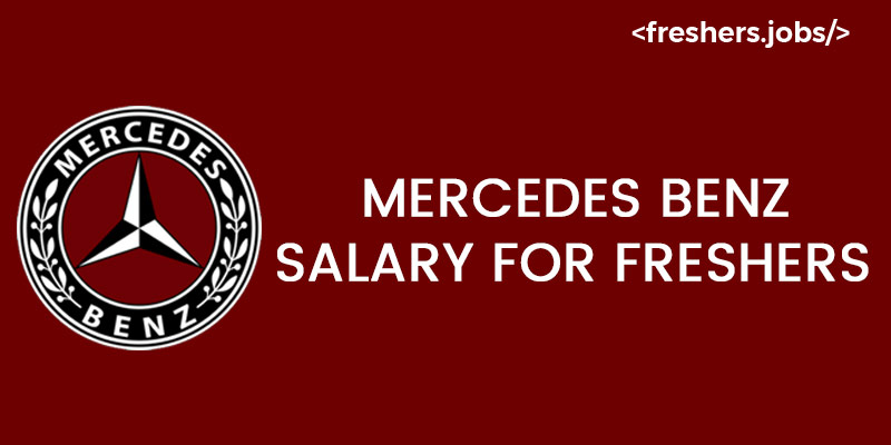 Mercedes Benz Salary for Freshers 