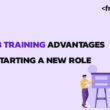 On-the-job training advantages when starting a new role