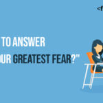 How To Answer "What is your Greatest Fear?"