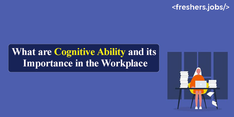 what-are-cognitive-ability-and-its-importance-in-the-workplace