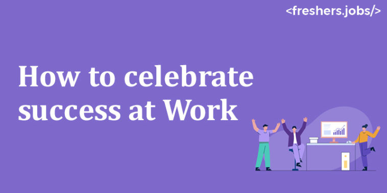 How to celebrate success at work