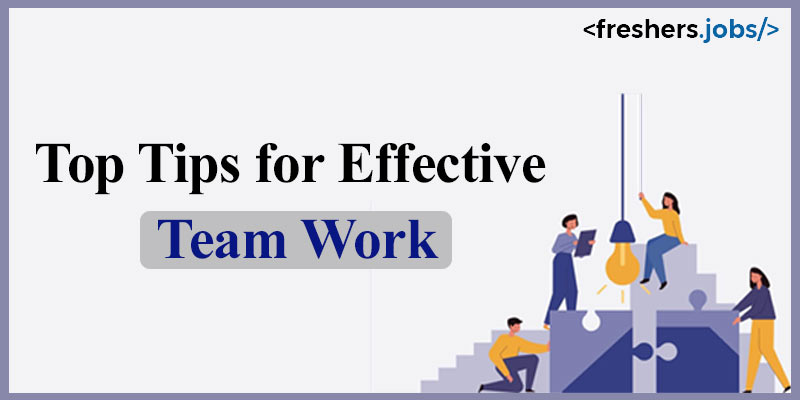 Top Tips for Effective Team Work