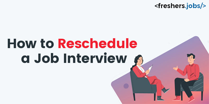 How to Reschedule a Job interview? 