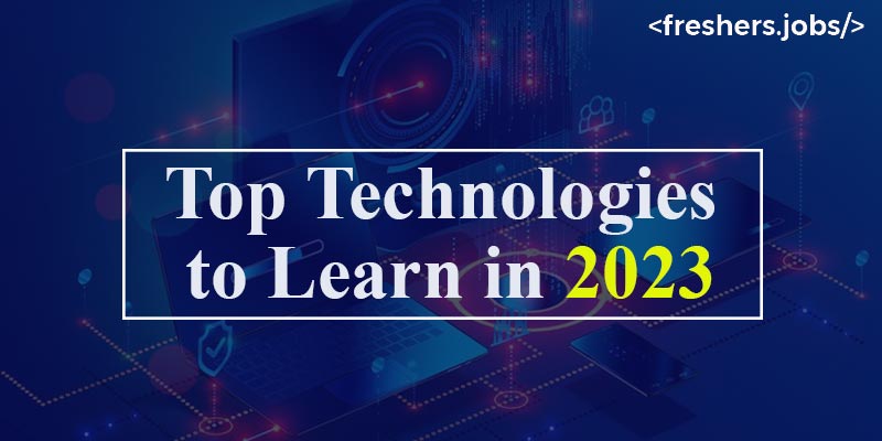 Top Technologies To Learn