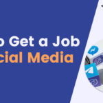 How to Get A Job in Social Media