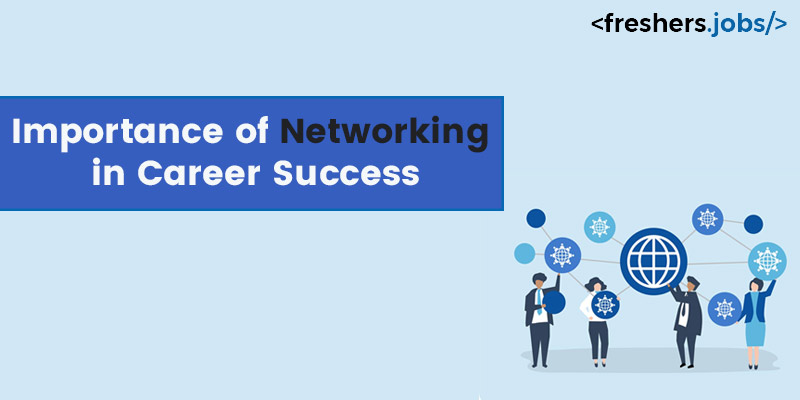Importance of Networking in Career Success