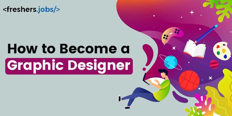 How to Become a Graphic Designer