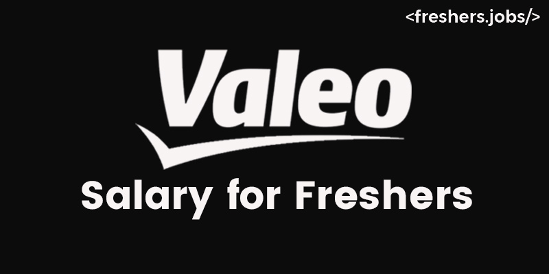 Valeo Salary for Freshers