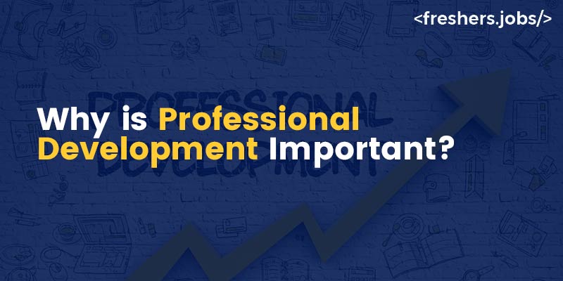 Why is Professional Development Important?