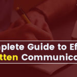 A Complete Guide to Effective Written Communication