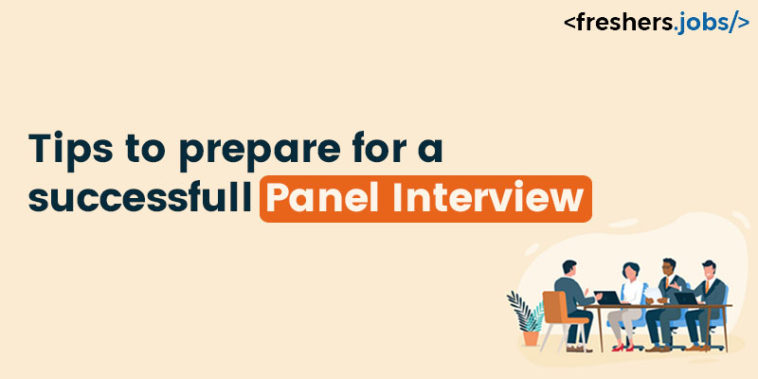Tips to prepare for a successful Panel Interview