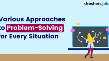 Various Approaches to Problem-Solving for Every Situation