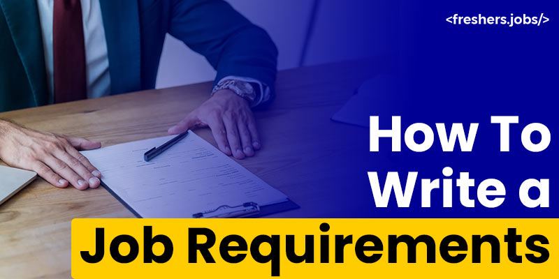 How To Write a Job Requirements