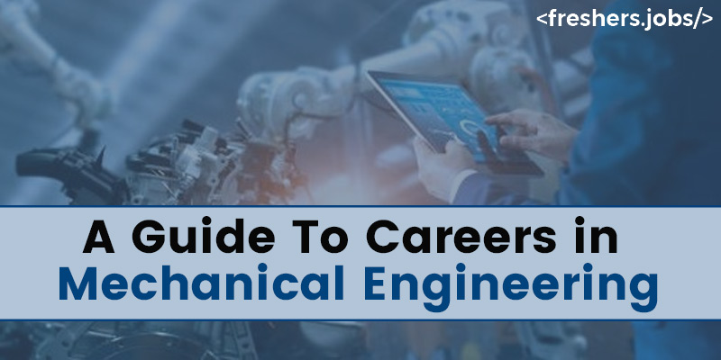 A Guide To Careers in Mechanical Engineering
