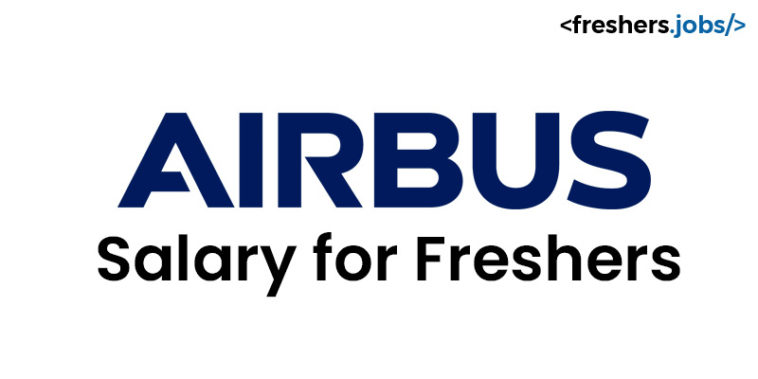 Airbus Salary for Freshers