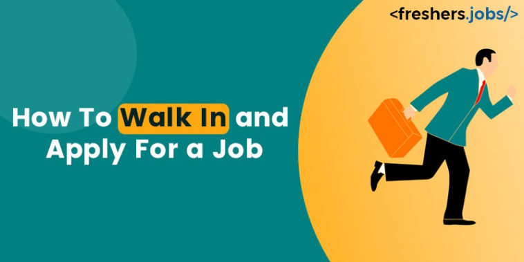 How To Walk In and Apply For a Job